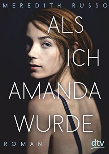 Meredith Russo - Als ich Amanda wurde: Roman - Preis vom 10.10.2026 11:48:34 h