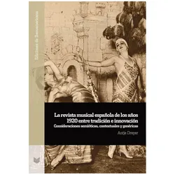 La revista musical española de los años 1920 entre tradición e innovación : consideraciones semiótic, Fachbücher von Antje Dreyer