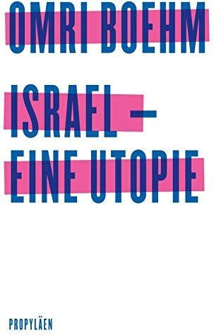 Omri Boehm - Israel - eine Utopie - Preis vom 19.10.2026 19:33:35 h