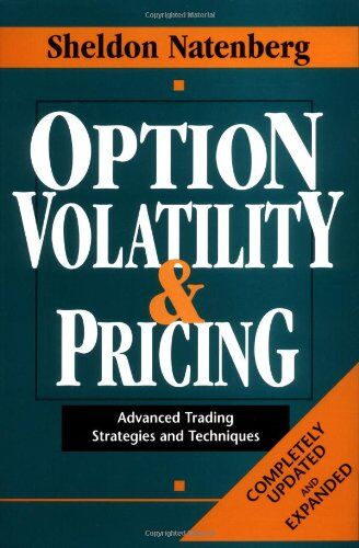 Sheldon Natenberg - Option Volatility and Pricing: Advanced Trading Strategies and Techniques - Preis vom 30.09.2026 09:01:18 h