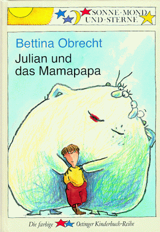 Bettina Obrecht - Julian und das Mamapapa - Preis vom 30.09.2026 09:01:18 h