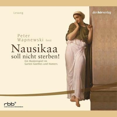 Nausikaa soll nicht sterben! - Peter Wapnewski, Audio, 9783844503630