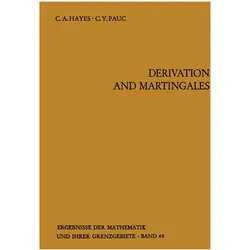 Derivation and Martingales, Fachbücher von C. Y. Pauc, Charles A. Hayes