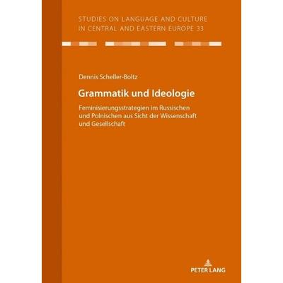 Grammatik und Ideologie, Taschenbuch von , Peter Lang GmbH, Internationaler Verlag der Wissenschaften, 978-3-631-81050-7