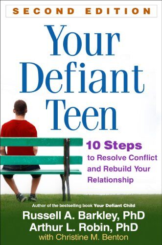Barkley, Russell A. - Your Defiant Teen, Second Edition: 10 Steps to Resolve Conflict and Rebuild Your Relationship - Preis vom 30.09.2026 22:30:23 h