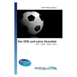 Der DFB und seine Skandale, Ratgeber von Timm Harvey