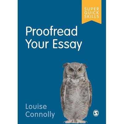 Proofread Your Essay, Taschenbuch von Louise Connolly, SAGE Publications, 978-1-5297-9262-1