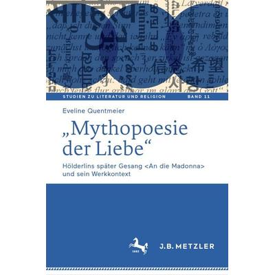 „Mythopoesie der Liebe“, Gebundene Ausgabe von Eveline Quentmeier, Springer Berlin, 978-3-662-72172-8
