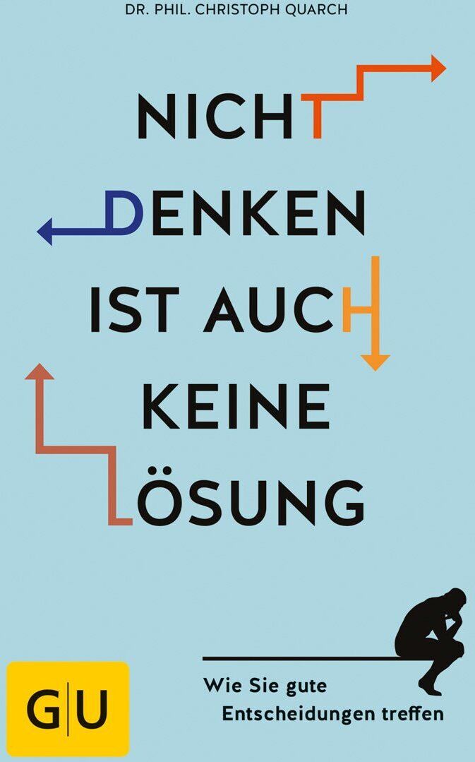 Christoph Quarch - Nicht denken ist auch keine Lösung - Preis vom 10.10.2026 11:48:34 h
