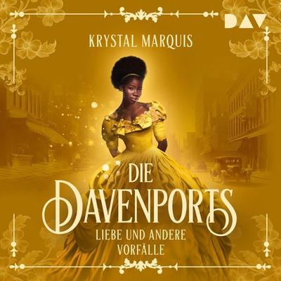 Die Davenports – Teil 1: Liebe und andere Vorfälle - Krystal Marquis, Audio, 9783742428912
