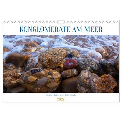 Konglomerate bunte Steine und Wände am Meer (Wandkalender 2027 DIN A4 quer), CALVENDO Monatskalender