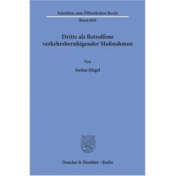 Dritte als Betroffene verkehrsberuhigender Massnahmen., Fachbücher von Stefan Hügel