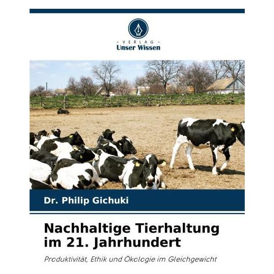 Umbreit Nachhaltige Tierhaltung im 21. Jahrhundert (Deutsch, Softcover, Dr Philip Gichuki) (69127849)