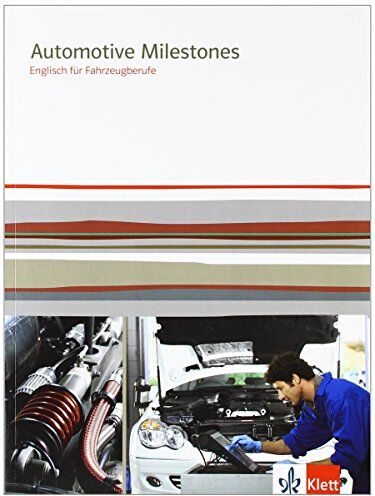 Wolfgang Schäfer - Automotive Milestones: Englisch für Fahrzeugberufe - Preis vom 09.10.2026 07:28:09 h