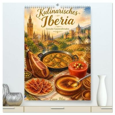 Kulinarisches Iberia - Gemalte Gaumenfreuden (hochwertiger Premium Wandkalender 2027 DIN A2 hoch), Kunstdruck in Hochglanz