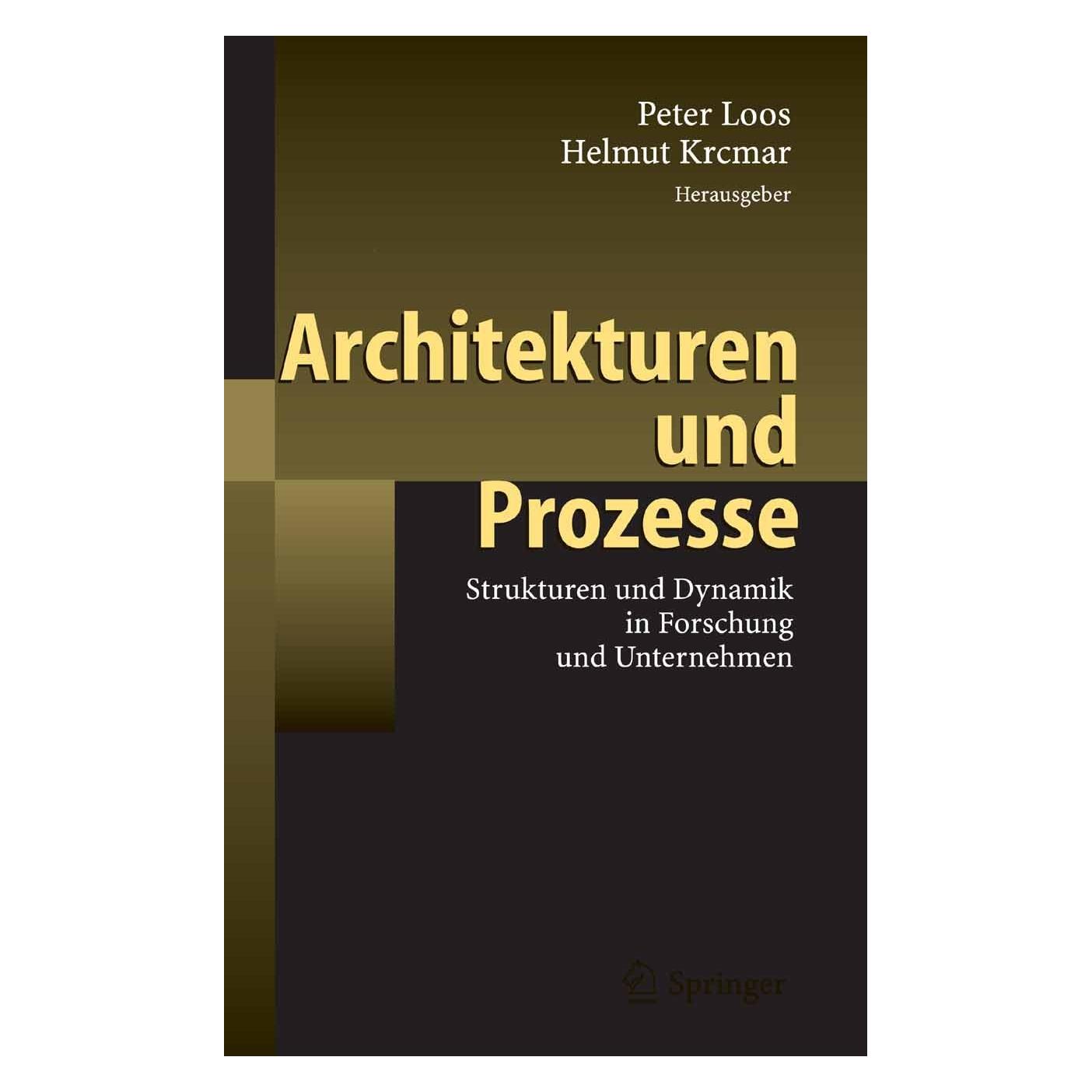 Springer Architekturen und Prozesse (Deutsch, Hardcover, Helmut Krcmar, Peter Loos) (9783540468479)