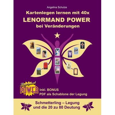 Kartenlegen lernen mit 40x Lenormand Power bei Veränderungen, Taschenbuch von Angelina Schulze, Angelina Schulze Verlag, 978-3-96738-034-7