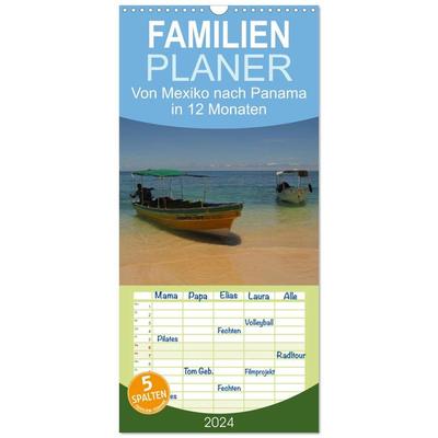 Familienplaner 2026 - Von Mexiko nach Panama in 12 Monaten mit 5 Spalten (Wandkalender, 21 x 45 cm) CALVENDO
