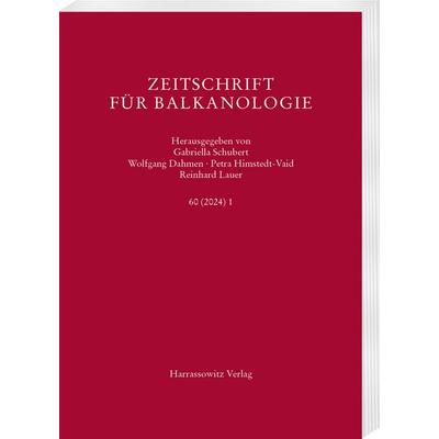 Zeitschrift für Balkanologie 60 (2024) 1, Taschenbuch von , Harrassowitz, 978-3-447-18402-1