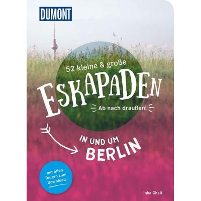 52 kleine & große Eskapaden in und um Berlin, Taschenbuch von Inka Chall, MairDuMont