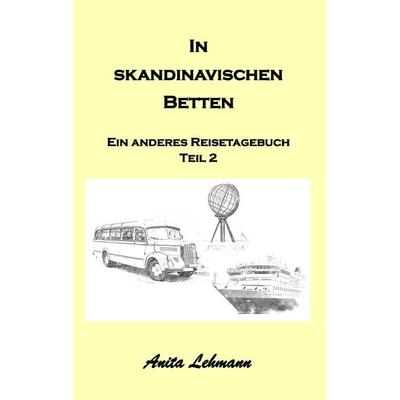In skandinavischen Betten, Taschenbuch von Anita Lehmann, BoD – Books on Demand, 978-3-7460-7938-7