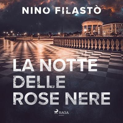 La notte delle rose nere - Nino Filastò, Audio, 9788728175231