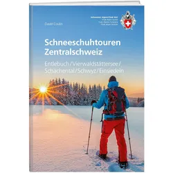 Schneeschuhtouren Zentralschweiz, Reisebücher von David Coulin