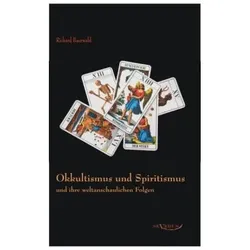 Okkultismus und Spiritismus und ihre weltanschaulichen Folgen, Sachbücher von Richard Baerwald
