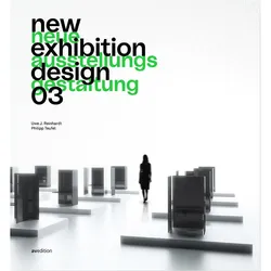New Exhibition Design 03, Fachbücher von Uwe J. Teufel, Reinhardt Philipp Teufel, Uwe J. Reinhardt