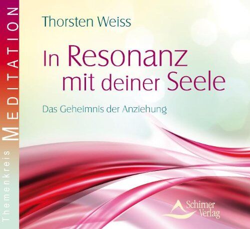 Thorsten Weiss - In Resonanz mit deiner Seele - Das Geheimnis der Anziehung - Preis vom 30.09.2026 09:01:18 h