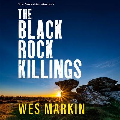 The Black Rock Killings - Wes Markin, Audio, 9781804838037