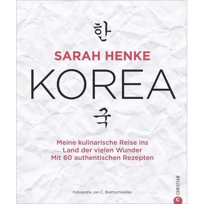 Sarah Henke. Korea, Gebundene Ausgabe von Sarah Henke, Christian, 978-3-95961-213-5