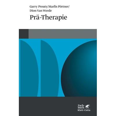 Prä-Therapie, Taschenbuch von Garry Prouty,Marlis Pörtner,Dion Van Werde, Klett Cotta, 978-3-608-94632-1