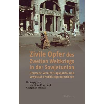 Zivile Opfer des Zweiten Weltkriegs in der Sowjetunion, Gebundene Ausgabe von , Wallstein Verlag, 978-3-8353-5601-6