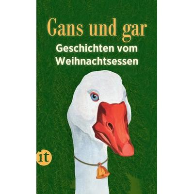 Gans und gar, Taschenbuch von , Insel Verlag, 978-3-458-36177-0