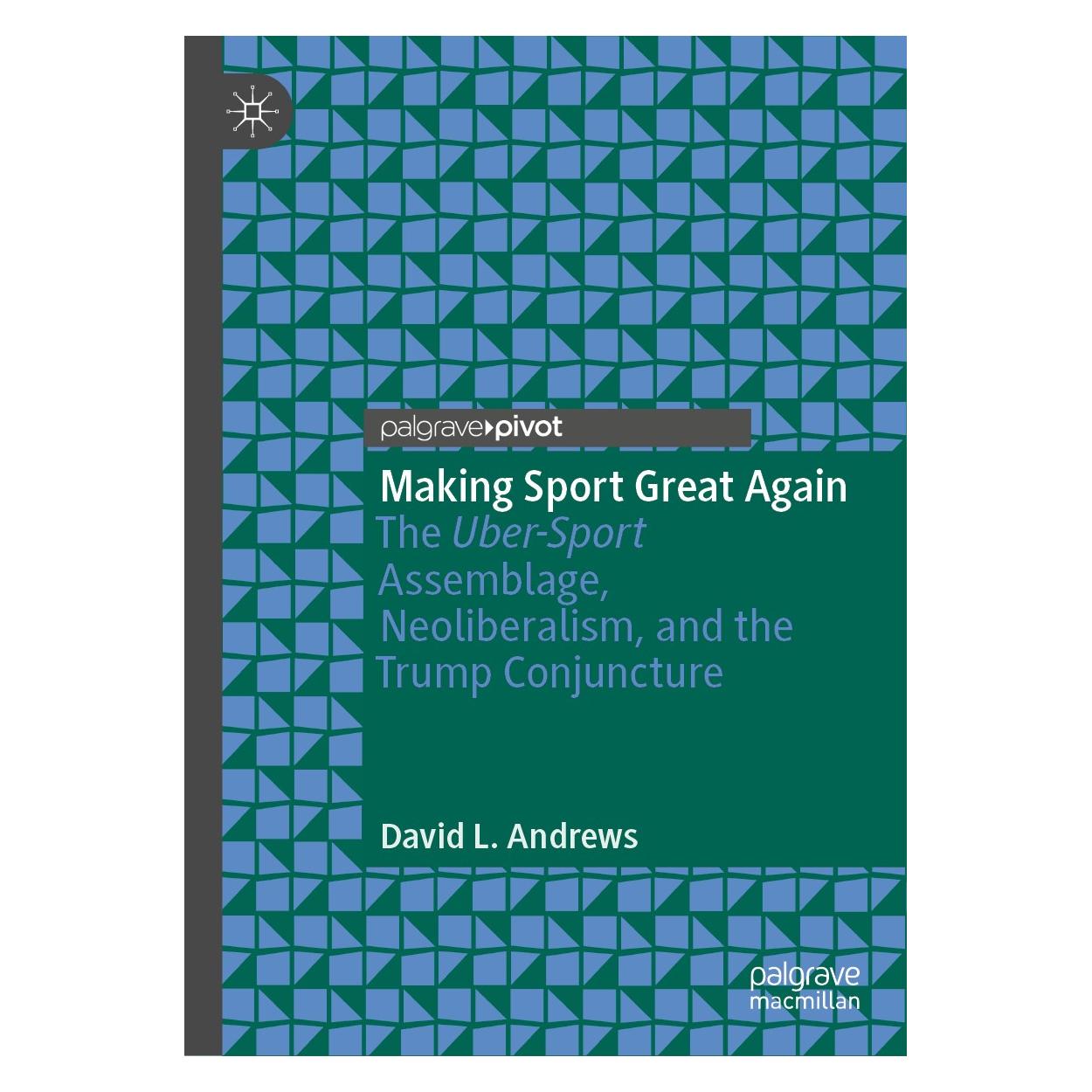 Springer Making Sport Great Again (Englisch, Hardcover, David L Andrews, David L. Andrews) (9783030150013)