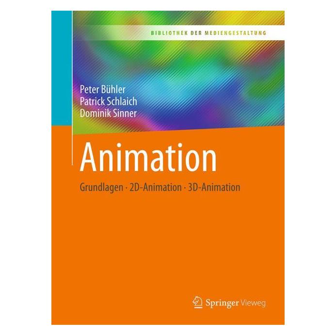 Vieweg & Teubner Animation (Deutsch, Softcover, Peter Bühler, Peter Bühler|Patrick Schlaich|Dominik Sinner) (7091087)