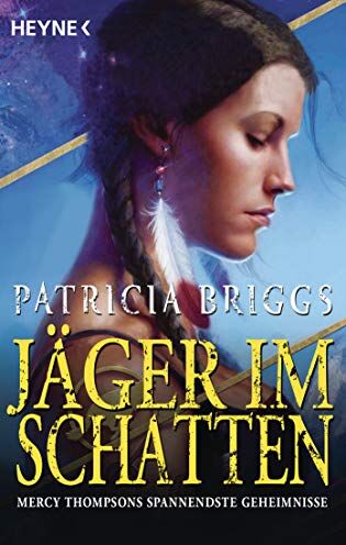 Patricia Briggs - Jäger im Schatten: Mercy Thompsons spannendste Geheimnisse - Preis vom 13.10.2026 11:25:28 h