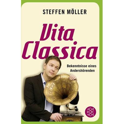 Vita Classica, Taschenbuch von Steffen Möller, Fischer Taschenbuch Verlag
