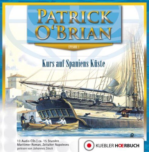 Patrick O'Brian - Kurs auf Spaniens Küste: Hörbuch auf 13 Audio-CDs - Preis vom 12.10.2026 11:37:12 h