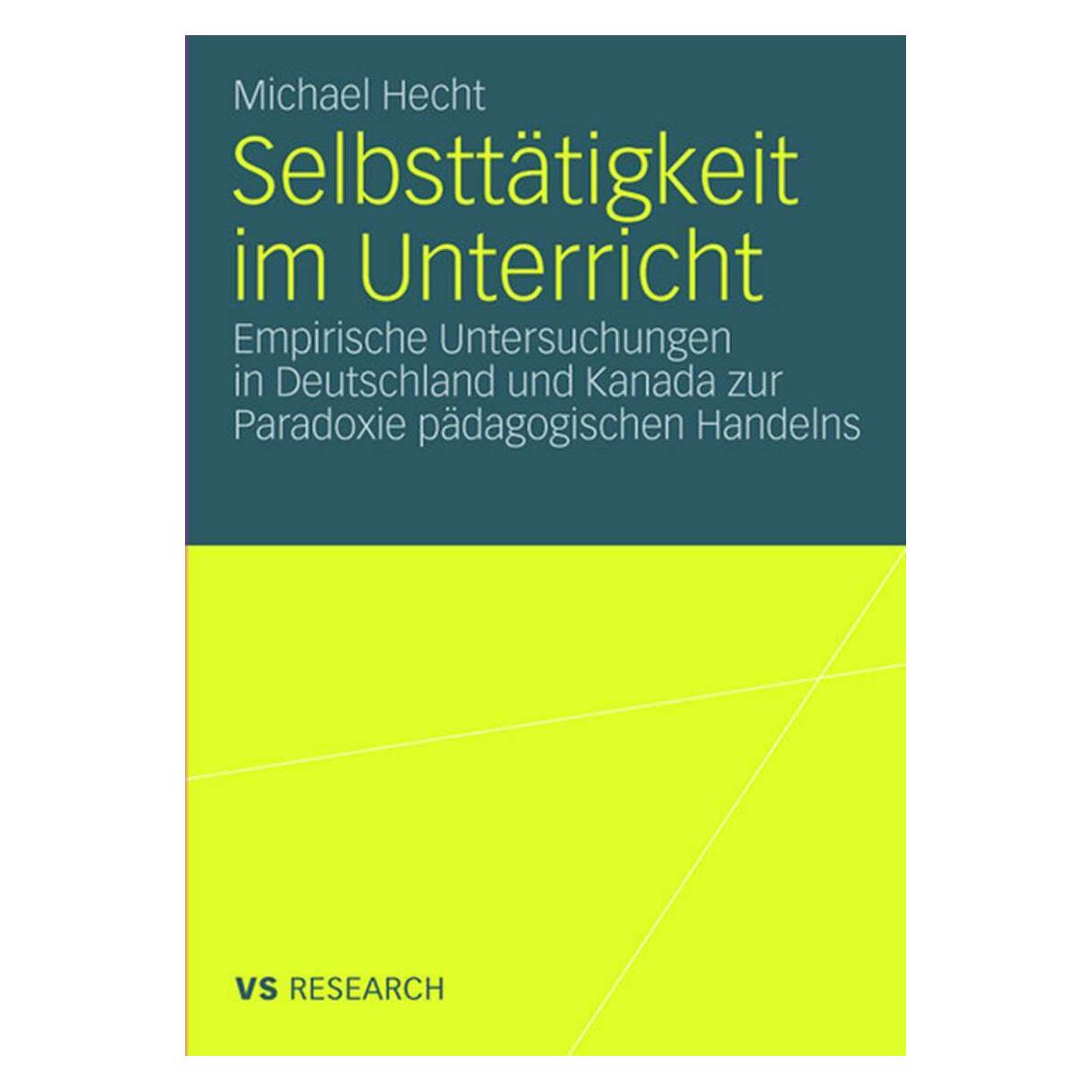 VS Selbsttätigkeit im Unterricht (Deutsch, Softcover, Michael Hecht) (7216775)