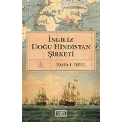 Ingiliz Dogu Hindistan Sirketi, Taschenbuch von Taha i. Özel, Vadi Yayinlari