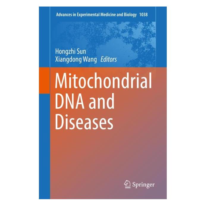 Springer Mitochondrial DNA and Diseases : Advances in Experimental Medicine and Biology (Englisch, Hardcover, Hongzhi Sun, Xiangdong Wang) (9789811066733)