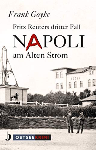 Frank Goyke - Napoli am alten Strom: Fritz Reuters dritter Fall - Preis vom 09.10.2026 07:28:09 h