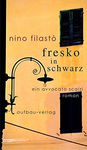 Filasto Nino - Fresko in Schwarz: Ein Avvocato Scalzi Roman (Avvocato Scalzi ermittelt, Band 5) - Preis vom 18.10.2026 15:28:09 h