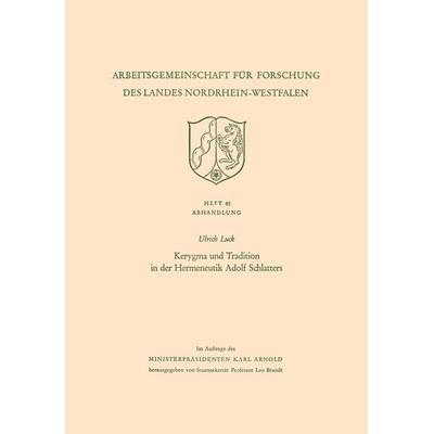 Kerygma und Tradition in der Hermeneutik Adolf Schlatters, Taschenbuch von Ulrich Luck, VS Verlag für Sozialwissenschaften, 978-3-663-00707-4