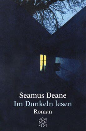 Seamus Deane - Im Dunkeln lesen: Roman - Preis vom 11.10.2026 03:10:56 h