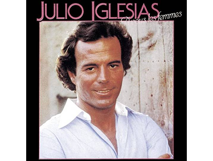 Julio Iglesias - A Vous Les Femmes
