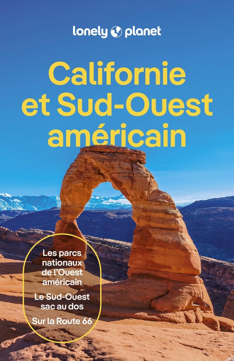 Guide de voyage - Californie et Sud-Ouest américain - Édition 2024   Lonely Planet