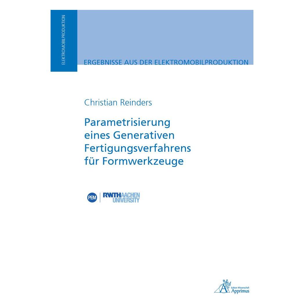 Apprimus Parametrisierung eines Generativen Fertigungsverfahrensfür Formwerkzeuge (Deutsch, Softcover, Christian Reinders) (34233225)